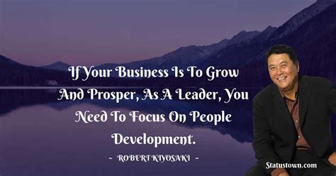 If Your Business Is To Grow And Prosper As A Leader You Need To Focus On People Development