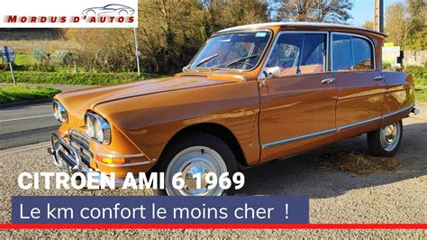 CITROËN AMI 6 CLUB BERLINE 1969 Le kilomètre confort le moins cher