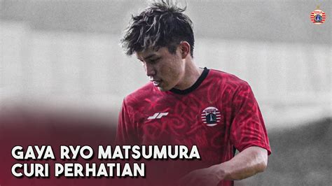 Persija Rutin Latihan Gaya Ryo Matsumura Jadi Perhatian Jakmania YouTube