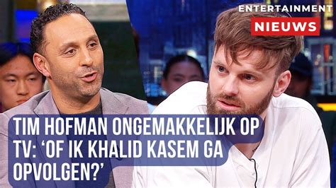 Tim Hofman Houdt Zich Op De Vlakte Over Opvolging Khalid Kasem Youtube