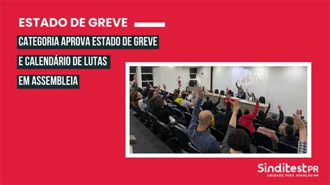 Categoria Aprova Estado De Greve E Calend Rio De Lutas Em Assembleia