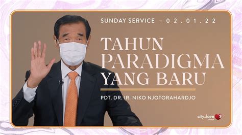 Tahun Paradigma Yang Baru Pdt Dr Ir Niko Njotorahardjo 020122