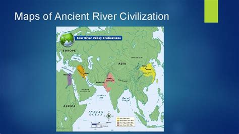 Ancient River Civilization Maps of Ancient River Civilization