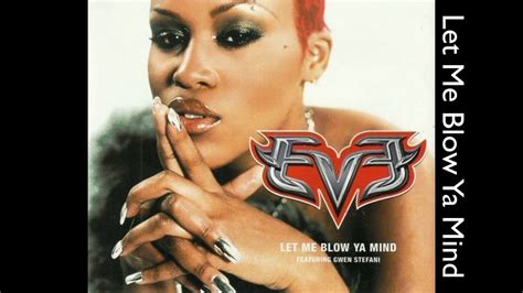 Eve Ft Gwen Stefani Let Me Blow Ya Mind Clean Version Youtube