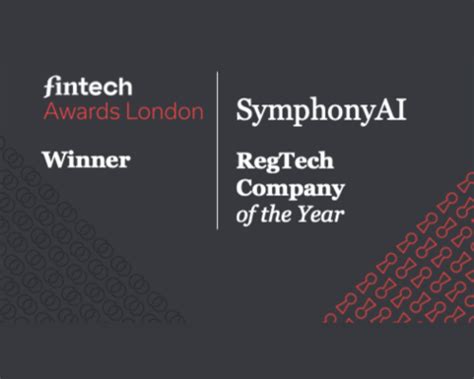 Symphonyai Wins Regtech Company Of The Year Fintech Awards London