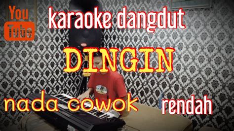 Karaoke Dangdut Dingin Hamdan Att Nada Cowok Rendah Youtube