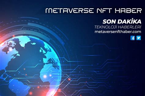 Metaverse Haber NFT Ve Kripto Para Haberleri Metaverse Haber