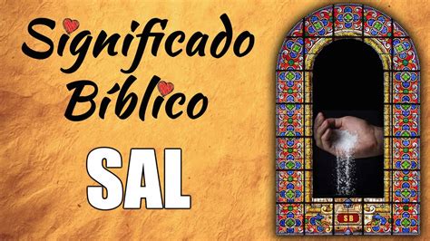 El Poder De La Sal En La Biblia Explorando Su Profundo Significado