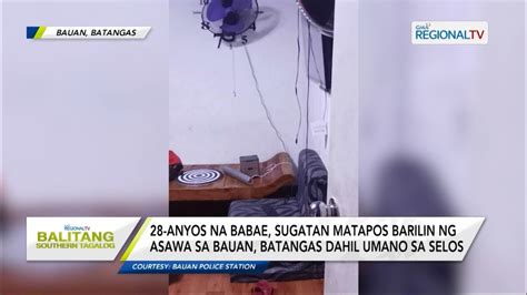 Balitang Southern Tagalog Anyos Na Babae Sugatan Matapos Barilin