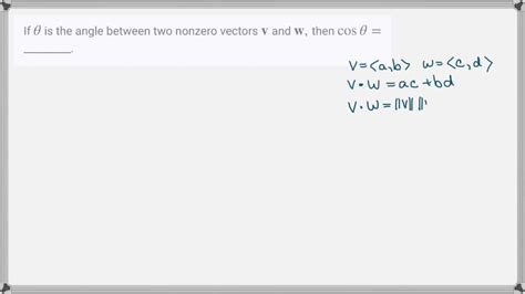 If θis The Angle Between Two Nonzero Vectors 𝐯 And 𝐰 Then Cosθ Numerade