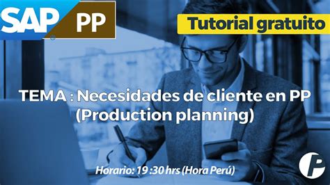 Aprende Sap En Prime Sap Pp Tutorial Necesidades De Cliente Youtube