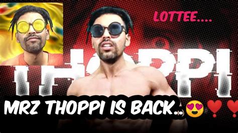 Thoppi Is Back Mrz Thoppi Back To Stream Lotta Live Youtube