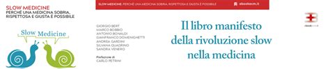 Il Libro Manifesto Di Slow Medicine Slow Medicine