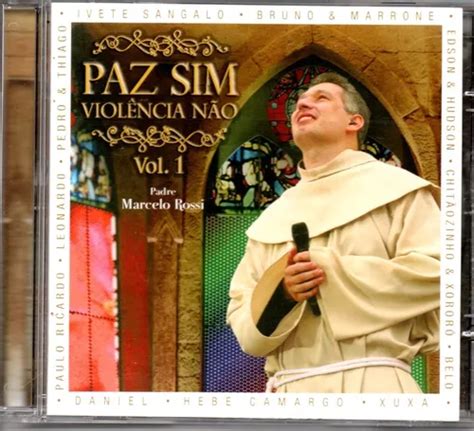 Cd Padre Marcelo Rossi Paz Sim Violência Não Vol 1 MercadoLivre