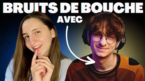 ASMR FR BRUITS DE BOUCHE Avec EwenASMR YouTube