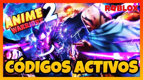 3 NUEVOS CODIGOS ACTIVOS de ANIME WARRIORS 2Códigos de Anime Warriors