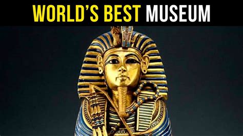 Where To Find King Tut Worlds Best Museum Youtube