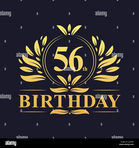 56th Birthday Design Luxurious Golden Color 56 Years Birthday