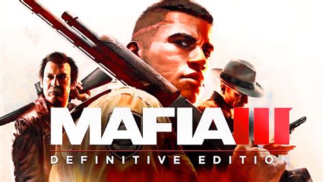 Mafia Iii Definitive Edition Official Launch Trailer Gamespot