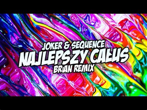 Joker Sequence Najlepszy Ca Us Brian Extended Remix Pobierz Mp