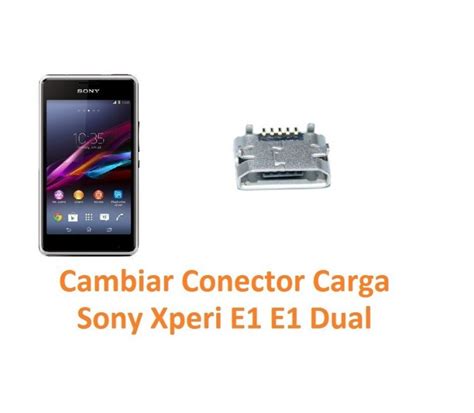 Cambiar Conector Carga Sony Xperia E1 E1 Dual D2004 D2005 D2104 D2105