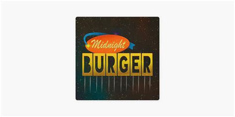 ‎midnight Burger On Apple Podcasts