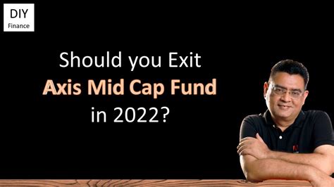 Axis Midcap Fund Review Axis Mid Cap Fund Direct Growth 2022 Review