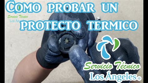 Como Probar Un Protector T Rmico De Refrigerador Youtube