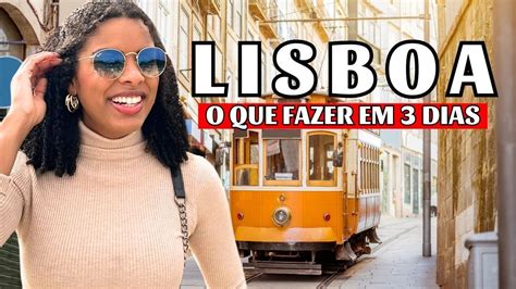 Portugal O Que Fazer Em Lisboa Em Dias Roteiro Completo