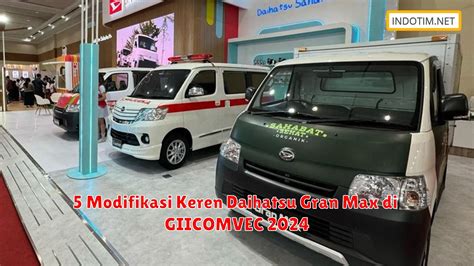 5 Modifikasi Keren Daihatsu Gran Max Di Giicomvec 2024