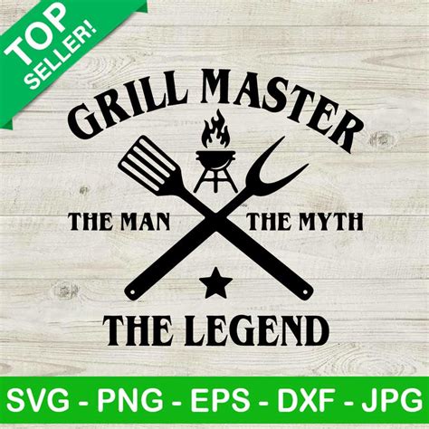 Grill Master The Man The Myth The Legend Svg Grill Master Svg Bbq For