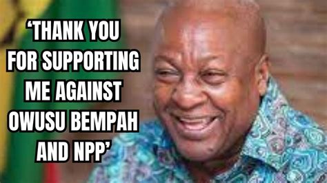 Mahama Thanks NDC Youth For Making Ernest Owusu Bempah Runaway From His