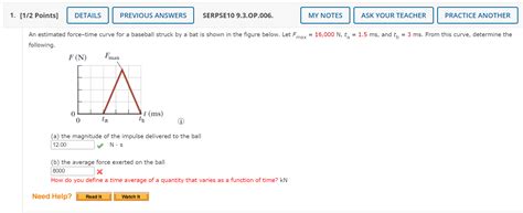 Solved An Estimated Force Time Curve For A Baseball Struck