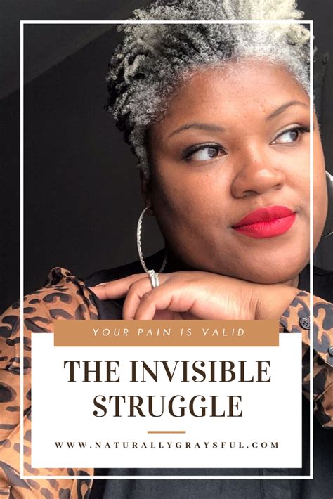 The Invisible Struggle Naturally Graysful