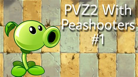 Can You Beat Pvz2 With Only Peas Youtube