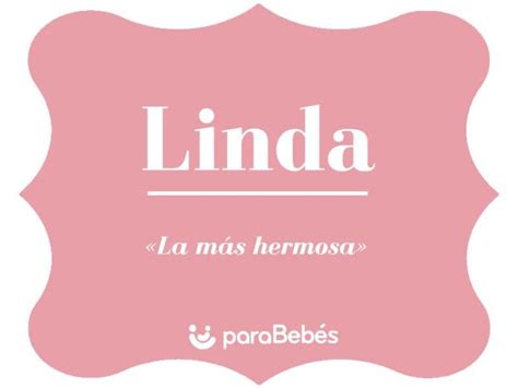 Significado Y Origen Del Nombre Linda Personalidad Santoral Y