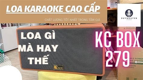 Loa Karaoke Xách Tay KCBOX KC279 TEST ÂM THANH THỰC TẾ YouTube