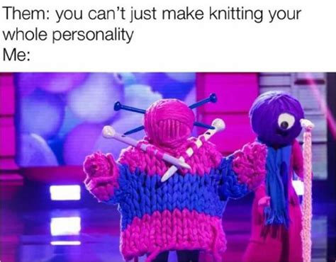 Crafty Laughs Memes For Crocheters And Knitters Alike 25 PICS