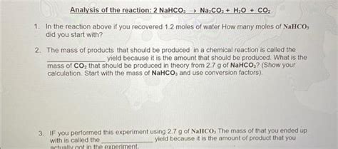 Solved Analysis of the reaction: 2 NaHCO3 → Na₂CO3 + H₂O + | Chegg.com