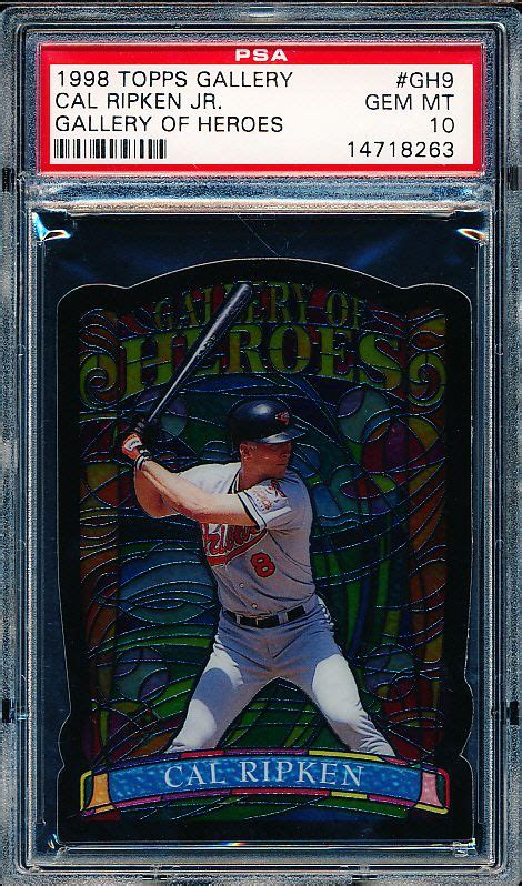 Lot Detail 1998 Topps Gallery Baseball Gallery Of Heroes” Gh9 Cal Ripken Jr Psa Gem Mint 10