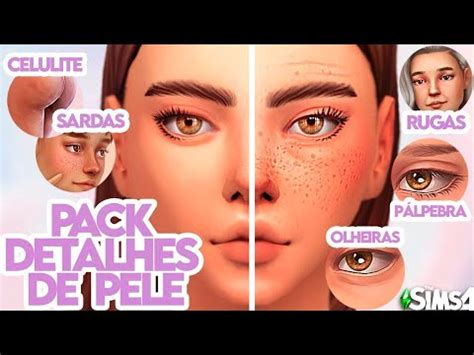 MODS PRA DEIXAR OS SIMS MAIS BONITOS E REALISTAS SARDAS RUGAS