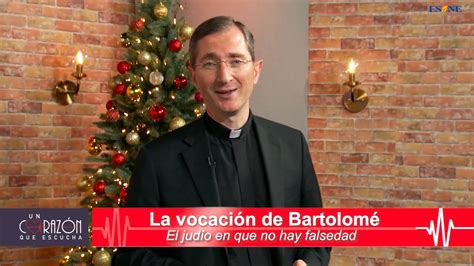 Un corazón que escucha 92 La vocación de Bartolome YouTube