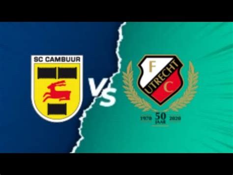 Sc Cambuur Leeuwarden Vs Fc Utrecht Live Match YouTube