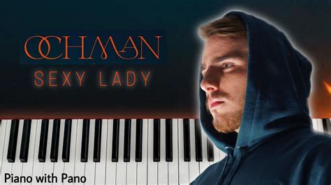 Ochman Sexy Lady Piano Cover Youtube