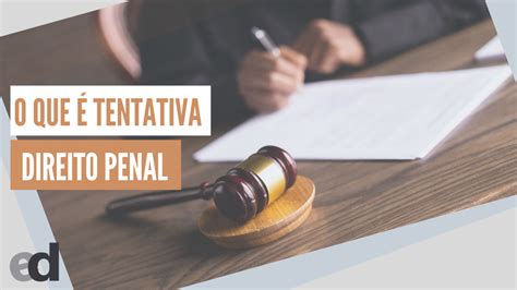 O Que Tentativa No Direito Penal