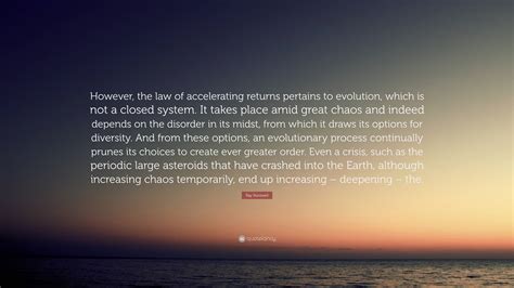 Ray Kurzweil Quote However The Law Of Accelerating Returns Pertains