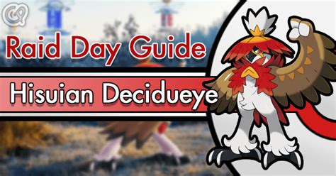 Hisuian Decidueye Raid Day Guide Pokemon Go Wiki Gamepress