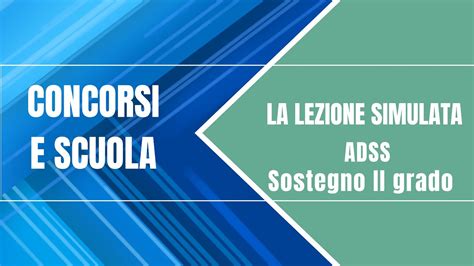 La Lezione Simulata Esempio Sostegno Secondaria Ii Grado Adss