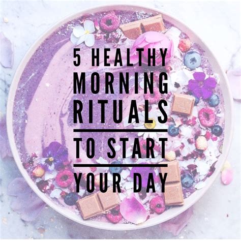 5 Healthy Morning Rituals To Start Your Day Morning Ritual Rituals