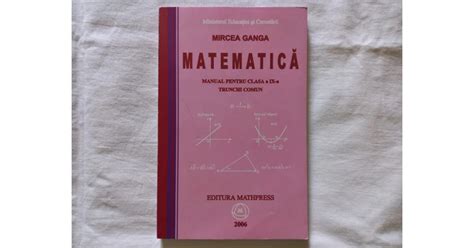 Mircea Ganga Matematica Manual Pentru Clasa A Ix A Trunchi Comun